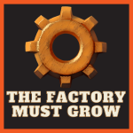 THE FACTORY MUST GROW (3).png